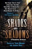 Shades and Shadows: A Paranormal Anthology di J. Aurel Guay edito da Xchyler Publishing