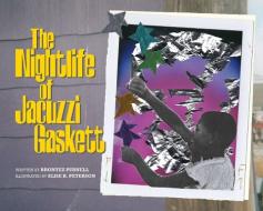 The Nightlife of Jacuzzi Gaskett di Brontez Purnell edito da DOTTIR PR