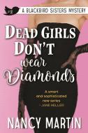 Dead Girls Don't Wear Diamonds di Nancy Martin edito da Yinz Reads
