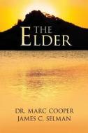 The Elder di Dr Marc B. Cooper edito da Createspace Independent Publishing Platform