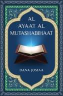 Al Ayaat Al Mutashabihaat di Dana Jomaa edito da Createspace Independent Publishing Platform