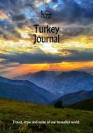 Turkey Journal: Travel and Write of Our Beautiful World di Amit Offir edito da Createspace Independent Publishing Platform