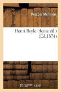 Henri Beyle 4eme d. di Merimee-P edito da Hachette Livre - Bnf