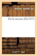 de la Vaccine di Bertrand-A edito da Hachette Livre - BNF