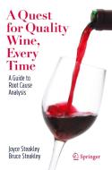 A Quest for Quality Wine, Every Time. di Bruce Steakley, Joyce Steakley edito da Springer International Publishing