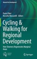 Cycling & Walking for Regional Development edito da Springer International Publishing