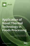 Application of Novel Thermal Technology in Foods Processing edito da MDPI AG
