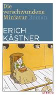 Die verschwundene Miniatur di Erich Kästner edito da Atrium Verlag