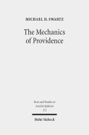 The Mechanics of Providence di Michael D. Swartz edito da Mohr Siebeck GmbH & Co. K