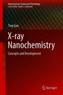 X-ray Nanochemistry di Ting Guo edito da Springer International Publishing