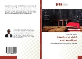 Intuition et vérité mathématique di Gondo Ange Stéphane edito da Editions universitaires europeennes EUE