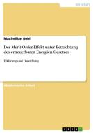 Der Merit-Order-Effekt unter Betrachtung des erneuerbaren Energien Gesetzes di Maximilian Robl edito da GRIN Verlag