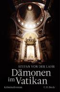 Dämonen im Vatikan di Stefan von der Lahr edito da Beck C. H.