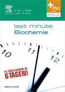 Last Minute Biochemie di Oliver Adolph, Fabian Bock, Björn Jacobi, Maximilian Pfau edito da Urban & Fischer/Elsevier
