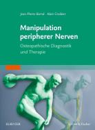 Manipulation peripherer Nerven di Jean-Pierre Barral, Alain Croibier edito da Urban & Fischer/Elsevier