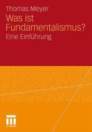 Was ist Fundamentalismus? di Thomas Meyer edito da VS Verlag für Sozialwissenschaften