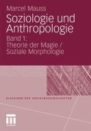 Soziologie und Anthropologie di Marcel Mauss edito da VS Verlag für Sozialwissenschaften