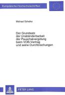 Der Grundsatz der Unabänderbarkeit der Pauschalvergütung beim VOB-Vertrag und seine Durchbrechungen di Michael Scheike edito da Lang, Peter GmbH