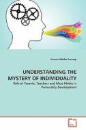 UNDERSTANDING THE MYSTERY OF INDIVIDUALITY di Yasmin Nilofer Farooqi edito da VDM Verlag