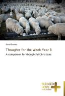 Thoughts for the Week Year B di David Gooday edito da BHP