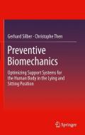 Preventive Biomechanics di Gerhard Silber, Christophe Then edito da Springer-Verlag GmbH