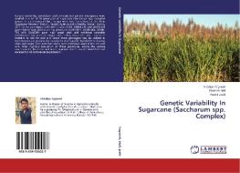 Genetic Variability In Sugarcane (Saccharum spp. Complex) di Viradiya Yagnesh, Shailesh Mali, Haimil Joshi edito da LAP Lambert Academic Publishing