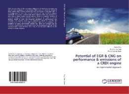 Potential of EGR & CNG on performance & emissions of a CRDI engine di Sumit Roy, Ajoy Kumar Das, Probir Kumar Bose edito da LAP Lambert Academic Publishing