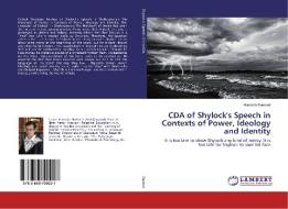 CDA of Shylock's Speech in Contexts of Power, Ideology and Identity di Hamada Dawood edito da LAP Lambert Academic Publishing