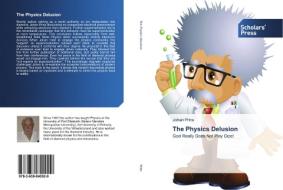 The Physics Delusion di Johan Prins edito da SPS