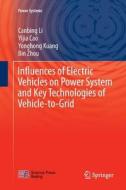 Influences Of Electric Vehicles On Power System And Key Technologies Of Vehicle-to-grid di Canbing Li, Yijia Cao, Yonghong Kuang, Bin Zhou edito da Springer-verlag Berlin And Heidelberg Gmbh & Co. Kg