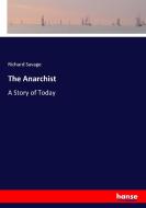 The Anarchist di Richard Savage edito da hansebooks