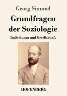 Grundfragen der Soziologie di Georg Simmel edito da Hofenberg