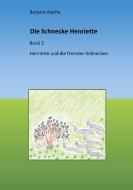 Die Schnecke Henriette di Barbara Klecha edito da Books on Demand