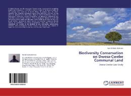 Biodiversity Conservation on Dwesa-Cwebe Communal Land di Kamal Abdu-Raheem edito da LAP Lambert Acad. Publ.