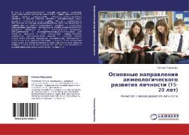 Osnovnye Napravleniya Akmeologicheskogo Razvitiya Lichnosti (15-20 Let) di Mironova Galina edito da Lap Lambert Academic Publishing