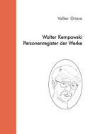 Walter Kempowski - Personenregister Der Werke di Volker Griese edito da Books On Demand