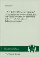 Als Schriftsteller leben di Sabine Graf edito da Röhrig Universitätsverlag