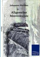 Allgemeine Meereskunde di Johannes Walther edito da TP Verone Publishing