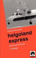 Helgoland Express di Johanna Kierberg edito da Igel Verlag