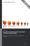 Translating Technical Documentation Without Losing Quality di Marc Achtelig edito da Indoition Publishing E.k.