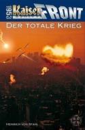 Kaiserfront 1953: Der totale Krieg di Heinrich von Stahl edito da HJB Verlag & Shop KG