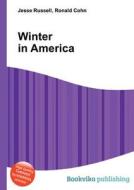 Winter In America di Jesse Russell, Ronald Cohn edito da Book On Demand Ltd.