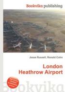 London Heathrow Airport edito da Book On Demand Ltd.