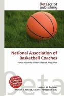 National Association of Basketball Coaches edito da Betascript Publishing