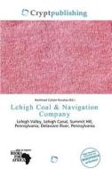 Lehigh Coal & Navigation Company edito da Crypt Publishing