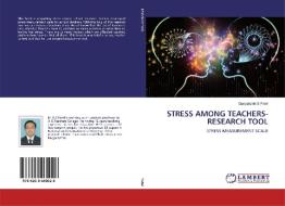 STRESS AMONG TEACHERS- RESEARCH TOOL di Ganpatsinh S Patel edito da LAP LAMBERT Academic Publishing