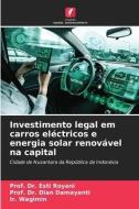 Investimento legal em carros eléctricos e energia solar renovável na capital di Esti Royani, Dian Damayanti, Ir. Wagimin edito da Edições Nosso Conhecimento