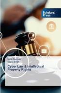 Cyber Law & Intellectual Property Rights di Mohit Gangwar, Sapna Singh edito da Scholars' Press