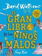 El Gran Libro de Los Niños Malos / The World's Worst Children 2 di David Walliams edito da MONTENA