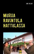 Murha Ravintola Hattulassa di Jari Kelho edito da Books on Demand